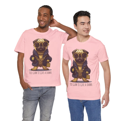 Pug Life T-shirt - Too Glam To Give a Damn - T-Shirt - The Lucky Wombat