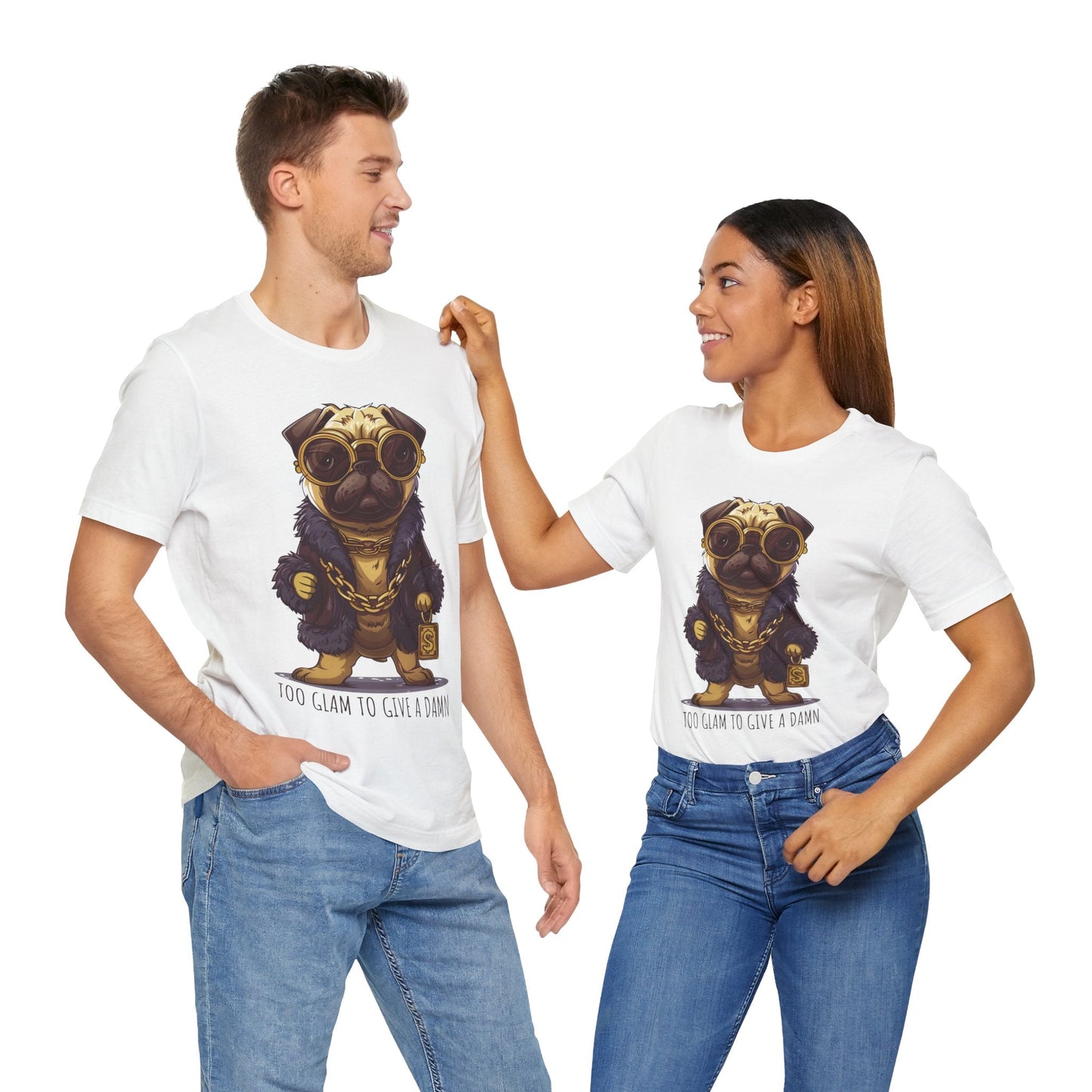 Pug Life T-shirt - Too Glam To Give a Damn - T-Shirt - The Lucky Wombat