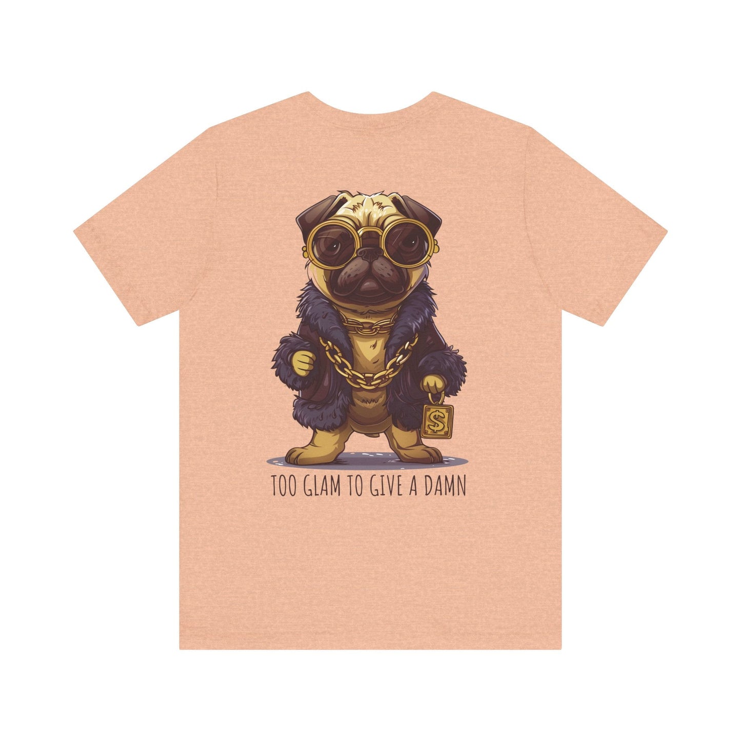 Pug Life T-shirt - Too Glam To Give a Damn - T-Shirt - The Lucky Wombat