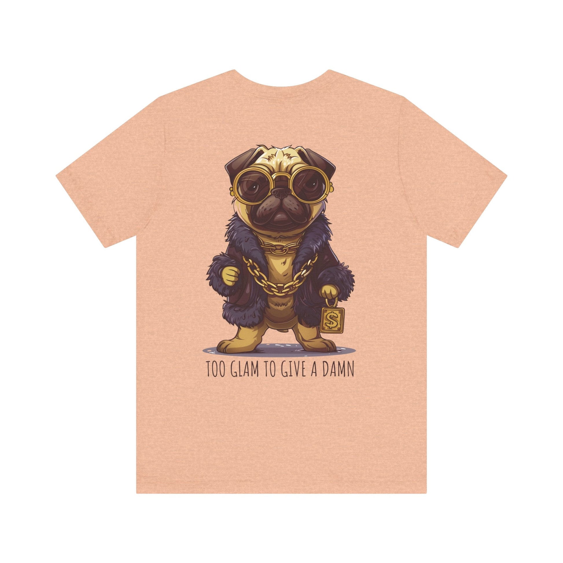 Pug Life T-shirt - Too Glam To Give a Damn - T-Shirt - The Lucky Wombat