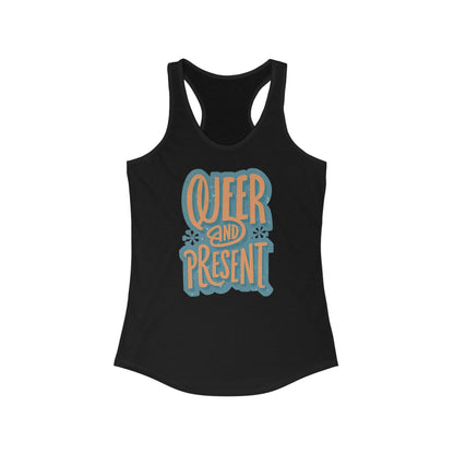 Queer and Present - Women's Tank Top - Tank Top - The Lucky Wombat