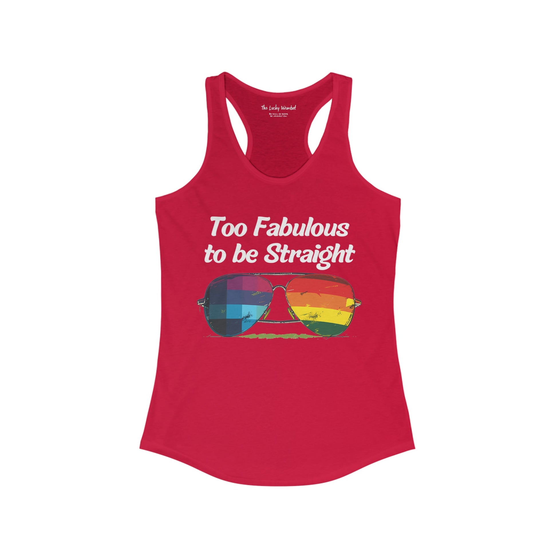 Too Fabulous to be Straight - Tank Top - Tank Top - The Lucky Wombat