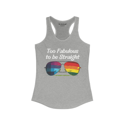 Too Fabulous to be Straight - Tank Top - Tank Top - The Lucky Wombat