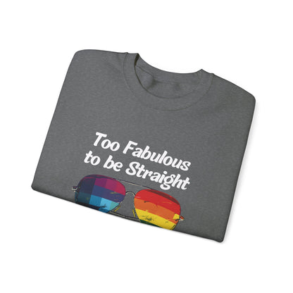 Too Fabulous to be Straight - Unisex Sweatshirt - Sweatshirt - The Lucky Wombat