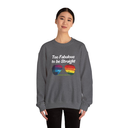 Too Fabulous to be Straight - Unisex Sweatshirt - Sweatshirt - The Lucky Wombat