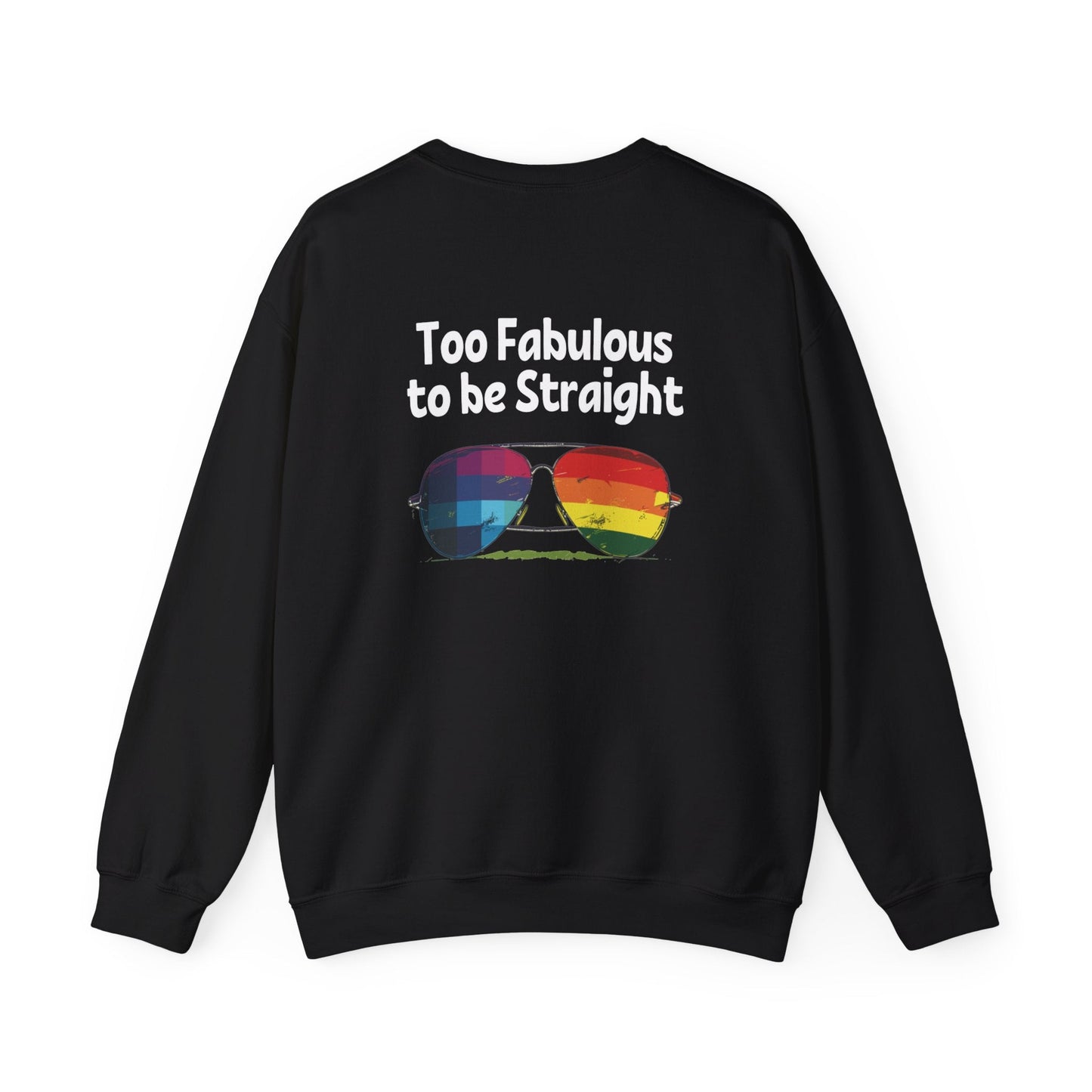 Too Fabulous to be Straight - Unisex Sweatshirt - Sweatshirt - The Lucky Wombat