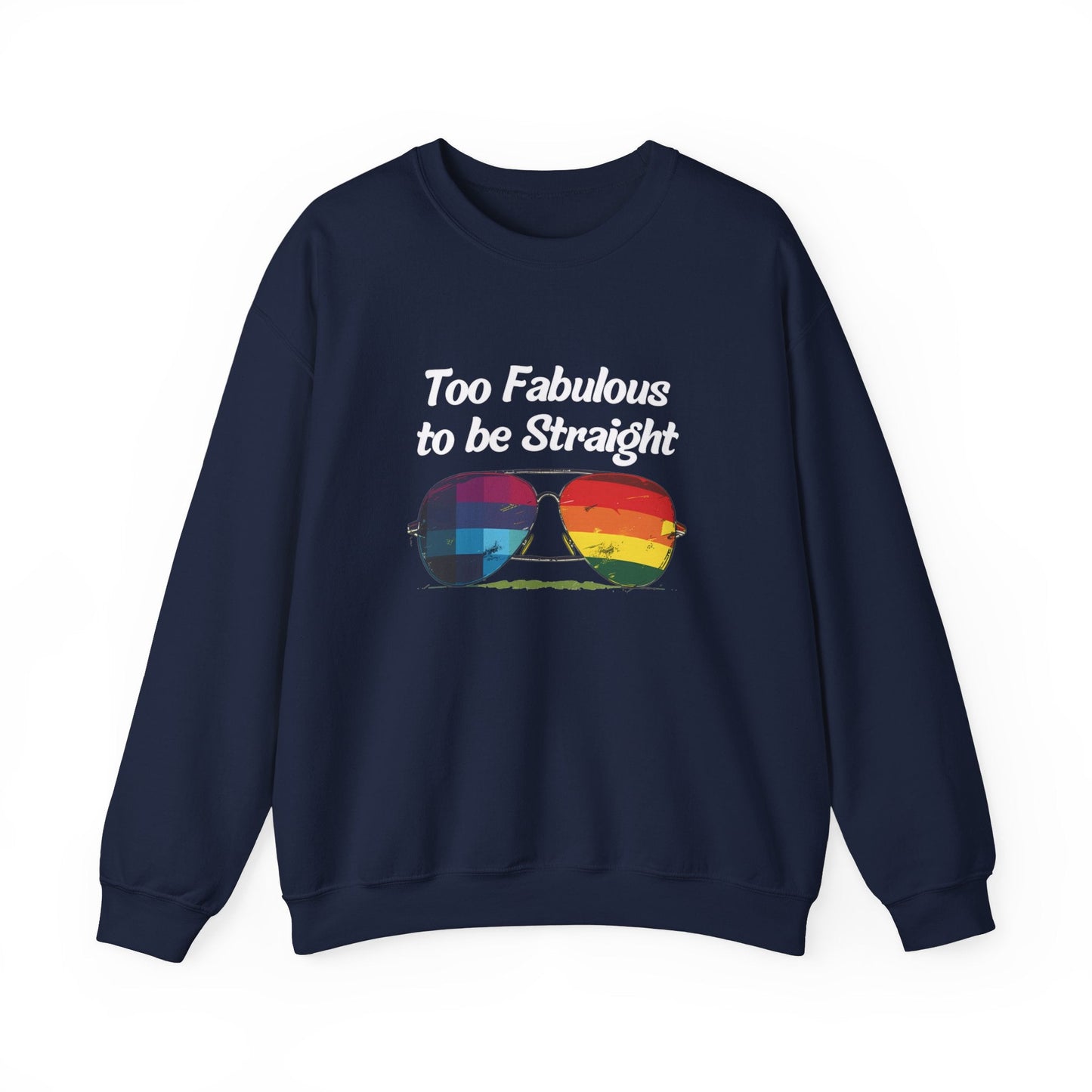 Too Fabulous to be Straight - Unisex Sweatshirt - Sweatshirt - The Lucky Wombat